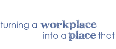 A workplace that works